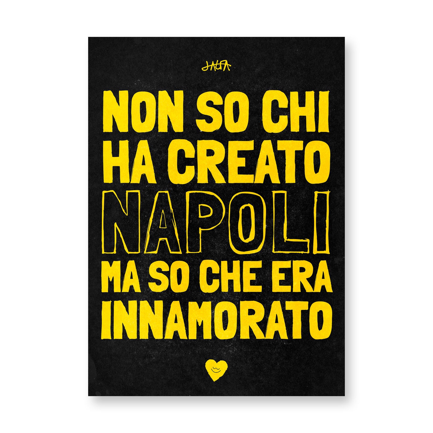 Poster "Non so chi ha creato NAPOLI ma so che era innamorato"