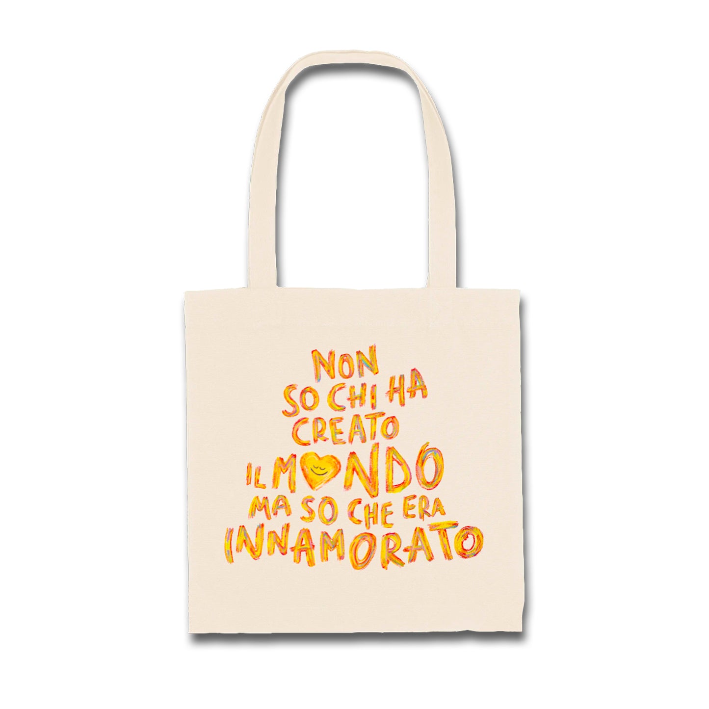 Tote Bag "Non so chi ha creato il mondo ma so che era innamorato"