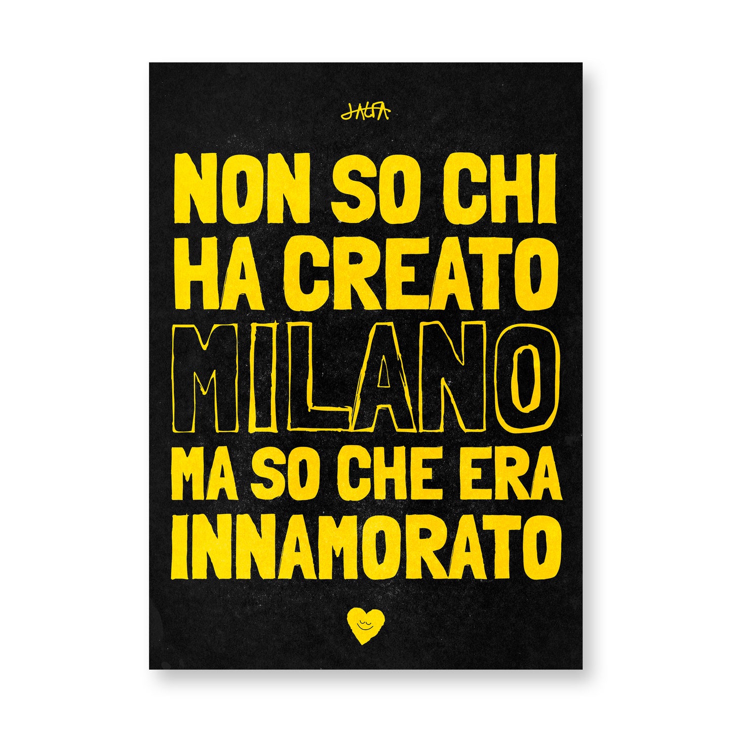 Poster "Non so chi ha creato MILANO ma so che era innamorato"