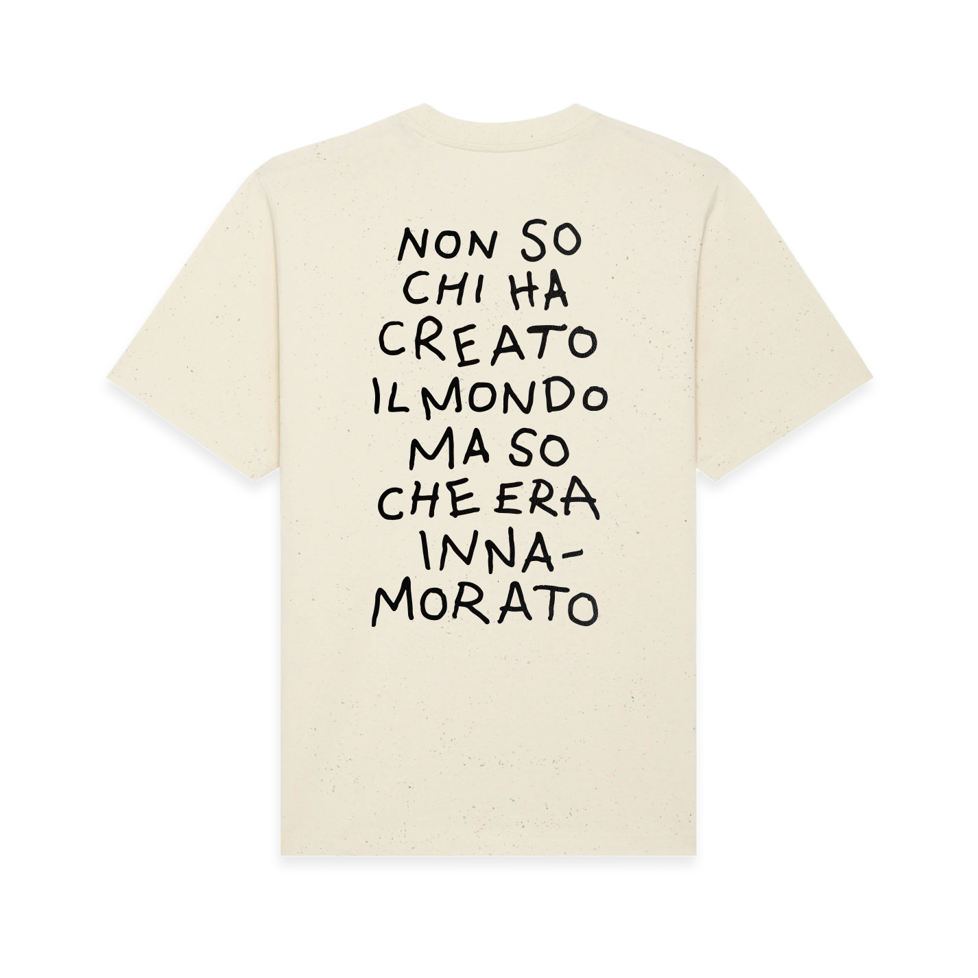 T-Shirt "Non so chi ha creato il mondo ma so che era innamorato" Natural